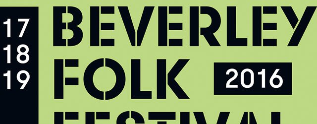 Beverley Folk Festival List Line-Up For 2016