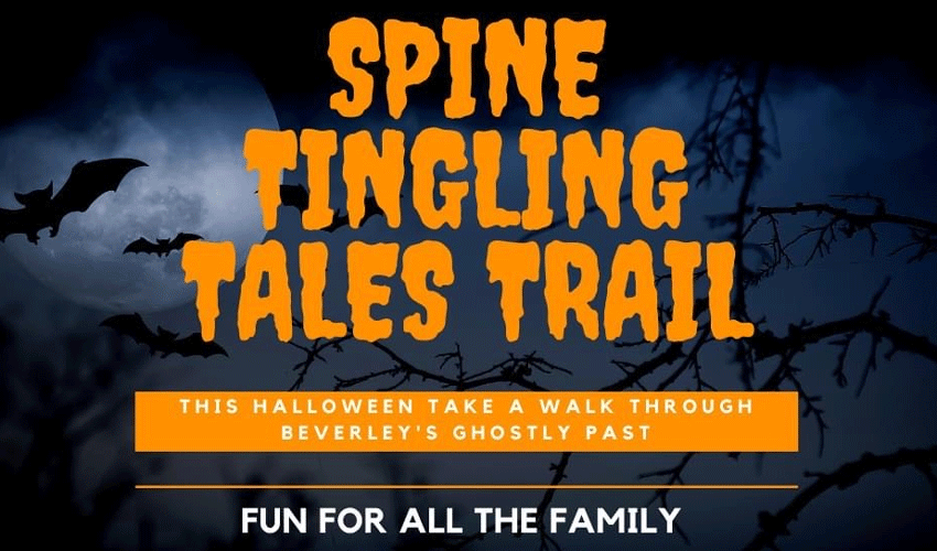 Spine Tingling Tales Trail : Tales Of New Hauntings in Beverley